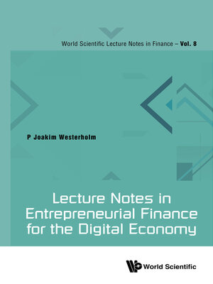 cover image of Lecture Notes In Entrepreneurial Finance For the Digital Economy